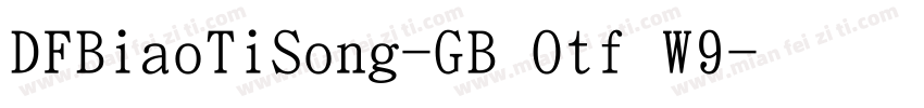 DFBiaoTiSong-GB Otf W9字体转换